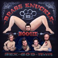 Brass Knuckle Boogie - Sex, God, Rock\'n\'Roll (2016)