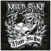 Mad Sin - 25 Years - Still Mad (2012)