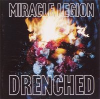 Miracle Legion - Drenched (1992)