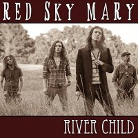 Red Sky Mary - River Child (2015)