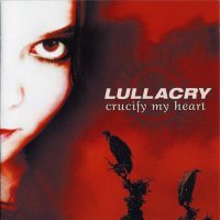 Lullacry - Crucify My Heart (2003)  Lossless