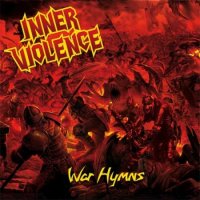 Inner Violence - War Hymns (2013)