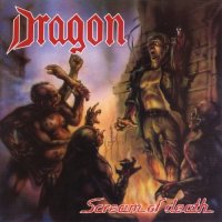 Dragon - Scream of Death [ Reissue 2008] (1991)