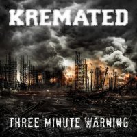 Kremated - Three Minute Warning (2014)