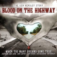 Ken Hensley - Blood On The Highway (2007)  Lossless