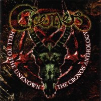 Cronos - Hell to the Unknown: Anthology (Compilation) (2006)