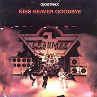 Granmax - Kiss Heaven Goodbye (1978)