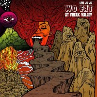 Wo Fat - Live Juju: Wo Fat At Freak Valley (2015)