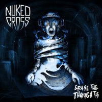 Nuked Cross - Erase The Thoughts (2013)