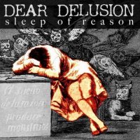 Dear Delusions - Sleep Of Reason (2016)