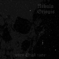 Nebula Orionis - When Orion Rises (2013)