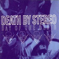 Death By Stereo - Day Of The Death (2001)