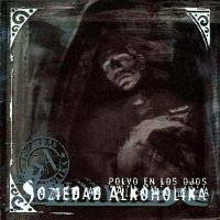 Soziedad Alkoholika - Polvo en los Ojos (2000)