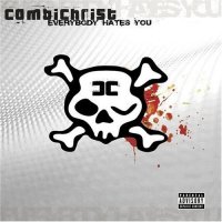 Combichrist - Everybody Hates You (2CD) (2005)