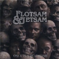 Flotsam and Jetsam - Once in a Deathtime (2008)