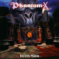 Phantom-X - Rise Of The Phantom (2005)