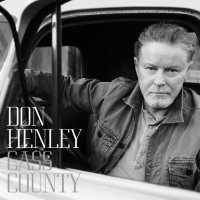 Don Henley (Eagles) - Cass County (Deluxe Edition) (2015)