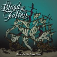 Blood of the Fallen - Havoc On the Ocean Floor (2012)