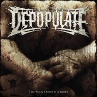 Depopulate - Till\' Man Exists No More [EP] (2012)