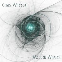 Chris Wilcox - Moon Whales (2013)