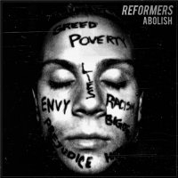 Reformers - Abolish (2014)