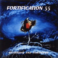 Fortification 55 - Yesterday And Tomorrow (1999)