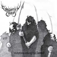 Forgotten Chaos - Victorious Among the Damned (2006)