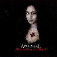 Archangel - Tales Of Love And Blood (2013)