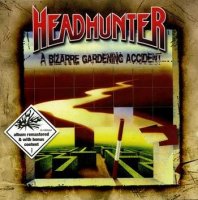 Headhunter - A Bizarre Gardening Accident (1992)