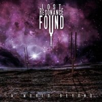 Lost Resonance Found - A World Beyond (2014)