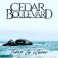 Cedar Boulevard - Turn To Stone (2017)