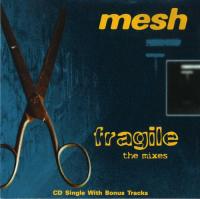 Mesh - Fragile The Mixes (MCD) (1997)