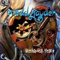 Todd Hayden - Mechanical Heart (2015)