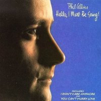 Phil Collins - Hello, I Must Be Going! (1982)