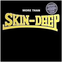 Skin-Deep - More Than Skin-Deep (Reissue) (2014)