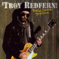 Troy Redfern Band - Backdoor Hoodoo (2015)