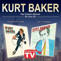 Kurt Baker - Two Classic Albums on One CD (2015)