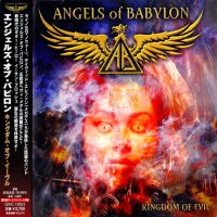 Angels Of Babylon - Kingdom Of Evil (Japanese Ed.) (2010)