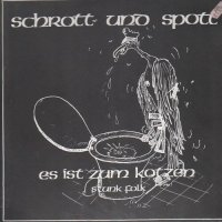 Schrott Und Spott - Es Ist Zum Kotzen (1981)
