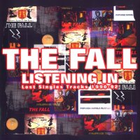 The Fall - Listening In (2002)