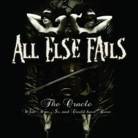 All Else Fails - The Oracle What Was, Is, And Could Have Been (2011)