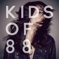 Kids Of 88 - Sugarpills (2010)