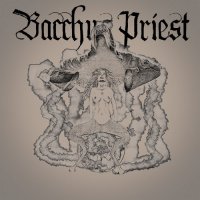 Bacchus Priest - Bacchus Priest (2015)