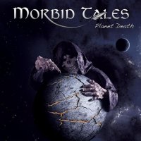 Morbid Tales - Planet Death (2012)