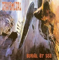 Transmetal - Burial at Sea (1992)