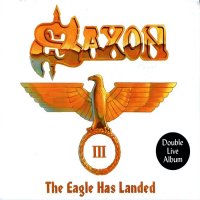 Saxon - The Eagle has Landed III (2006)