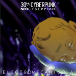 VA - 30th CyberPunk – Neo-Cyberpunk – 1 Electromecanico A (2014)