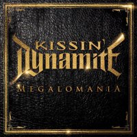 Kissin\' Dynamite - Megalomania (2014)