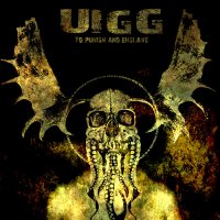 Uigg - To Punish And Enslave (2012)