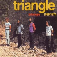 Triangle - Anthologie 1969-1974 (2003)